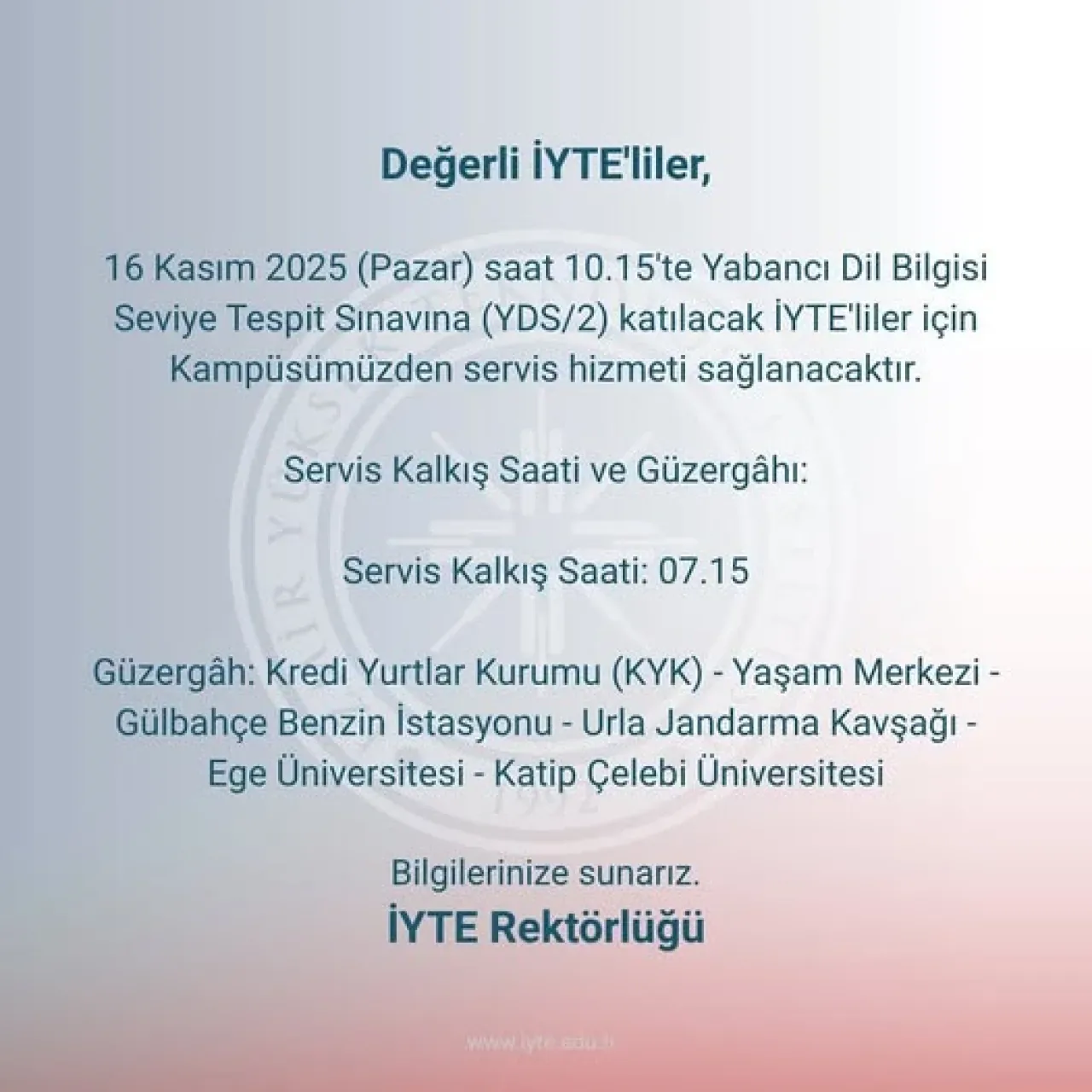 İYTE'de Yabancı Dil Bilgisi Seviye Tespit Sınavı (YDS) İçin Servis Hizmeti Duyuruldu İYTE'de Yabancı Dil Bilgisi Seviye Tespit Sınavı (YDS) İçin Servis Hizmeti Duyuruldu