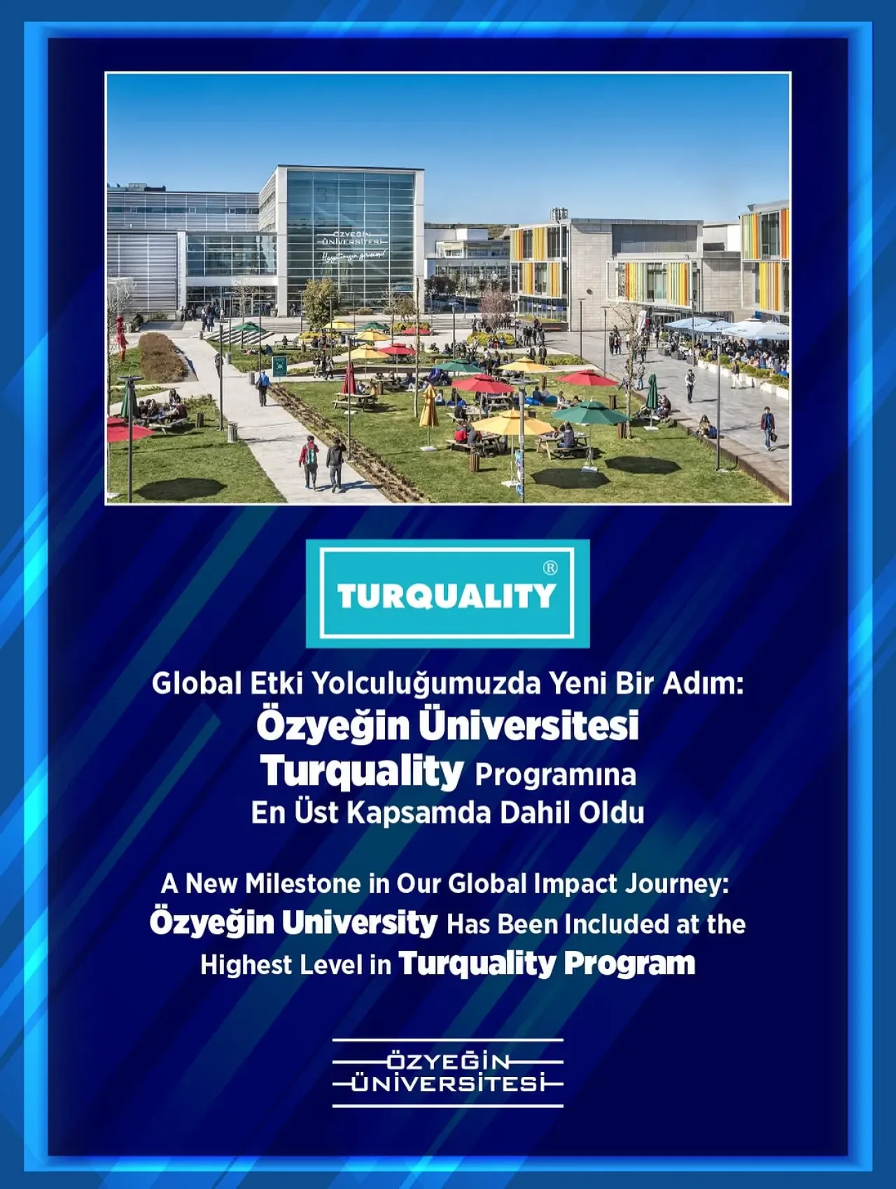 Özyeğin Üniversitesi Turquality Programı'na En Üst Kapsamda Dahil Oldu Özyeğin Üniversitesi Turquality Programı'na En Üst Kapsamda Dahil Oldu