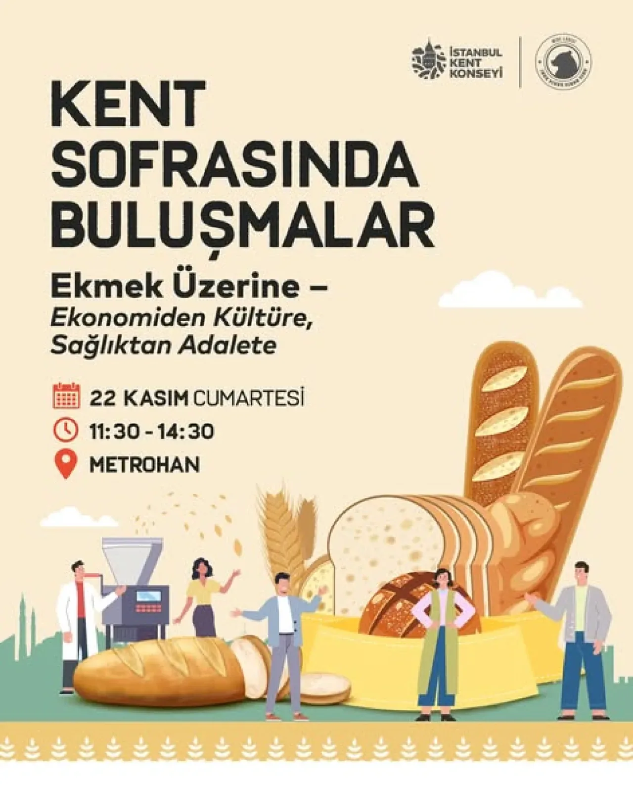 İstanbul'da Ekmek ve Gıda Sistemleri "Kent Sofrasında Buluşmalar" Etkinliğinde Ele Alınacak İstanbul'da Ekmek ve Gıda Sistemleri "Kent Sofrasında Buluşmalar" Etkinliğinde Ele Alınacak