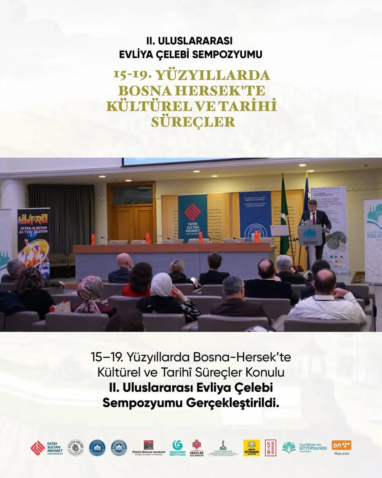 Uluslararası Evliya Çelebi Sempozyumu Bosna Hersek'te Başladı Uluslararası Evliya Çelebi Sempozyumu Bosna Hersek'te Başladı