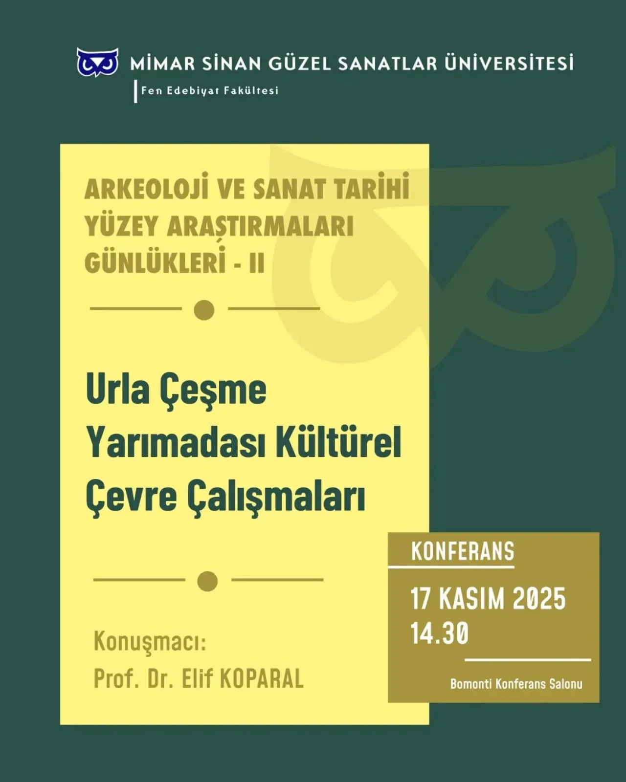 Mimar Sinan Üniversitesi'nde Urla-Çeşme Yarımadası'nın Kültürel Mirası Konuşulacak Mimar Sinan Üniversitesi'nde Urla-Çeşme Yarımadası'nın Kültürel Mirası Konuşulacak