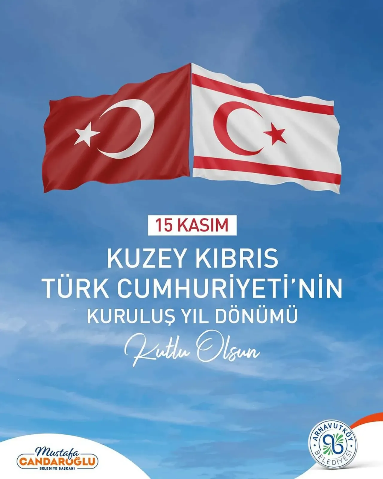 Kuzey Kıbrıs Türk Cumhuriyeti'nin Kuruluş Yıl Dönümü Kutlanıyor Kuzey Kıbrıs Türk Cumhuriyeti'nin Kuruluş Yıl Dönümü Kutlanıyor