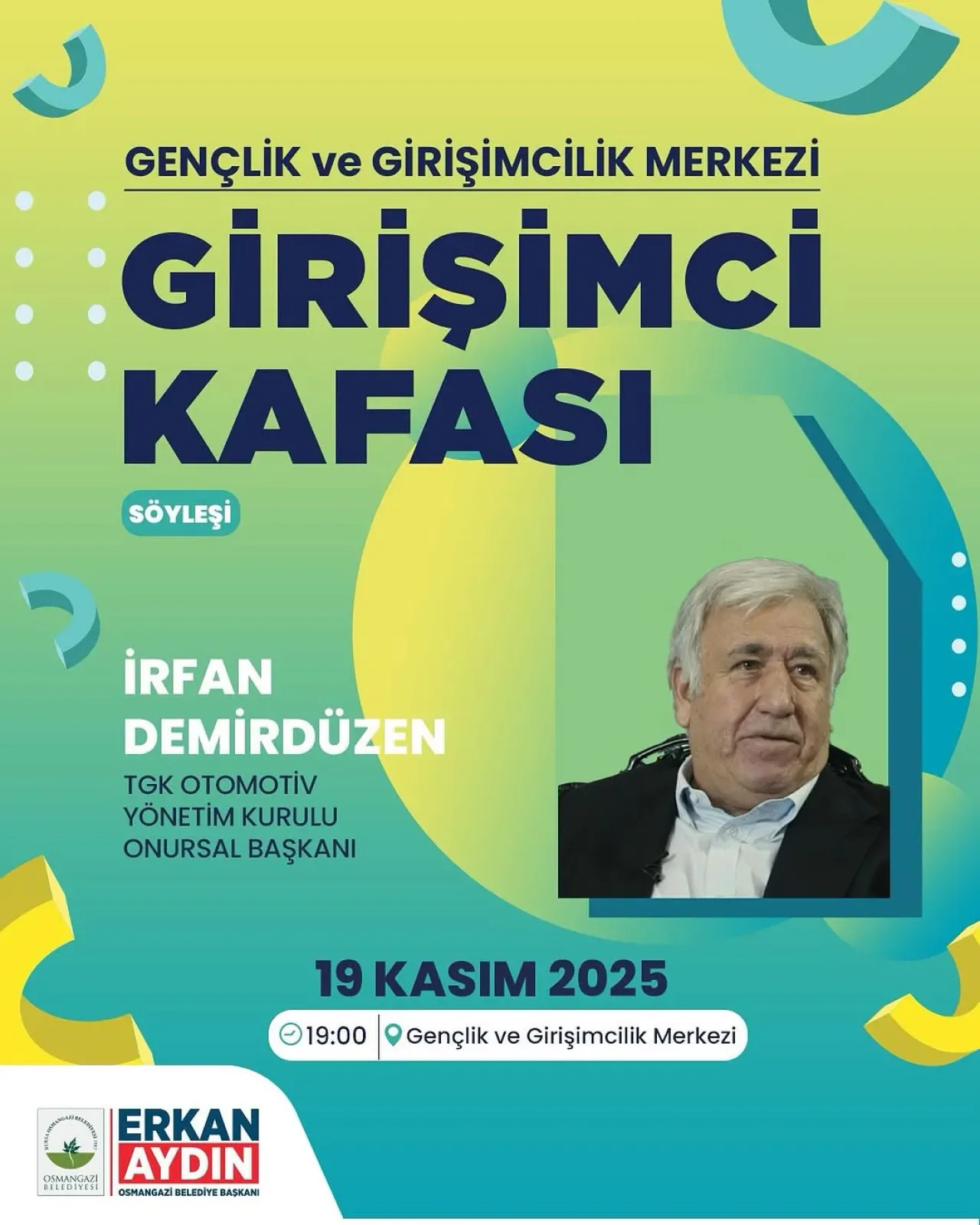 Bursa Osmangazi'de Genç Girişimciler İçin TGK Otomotiv'den İrfan Demirdüzen ile Söyleşi Bursa Osmangazi'de Genç Girişimciler İçin TGK Otomotiv'den İrfan Demirdüzen ile Söyleşi