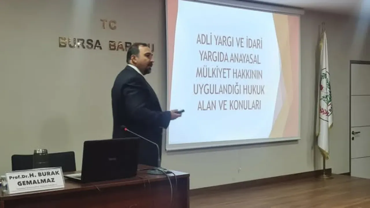 Bursa Barosu'nda Mülkiyet Hakkı Konferansı Düzenlendi Bursa Barosu'nda Mülkiyet Hakkı Konferansı Düzenlendi