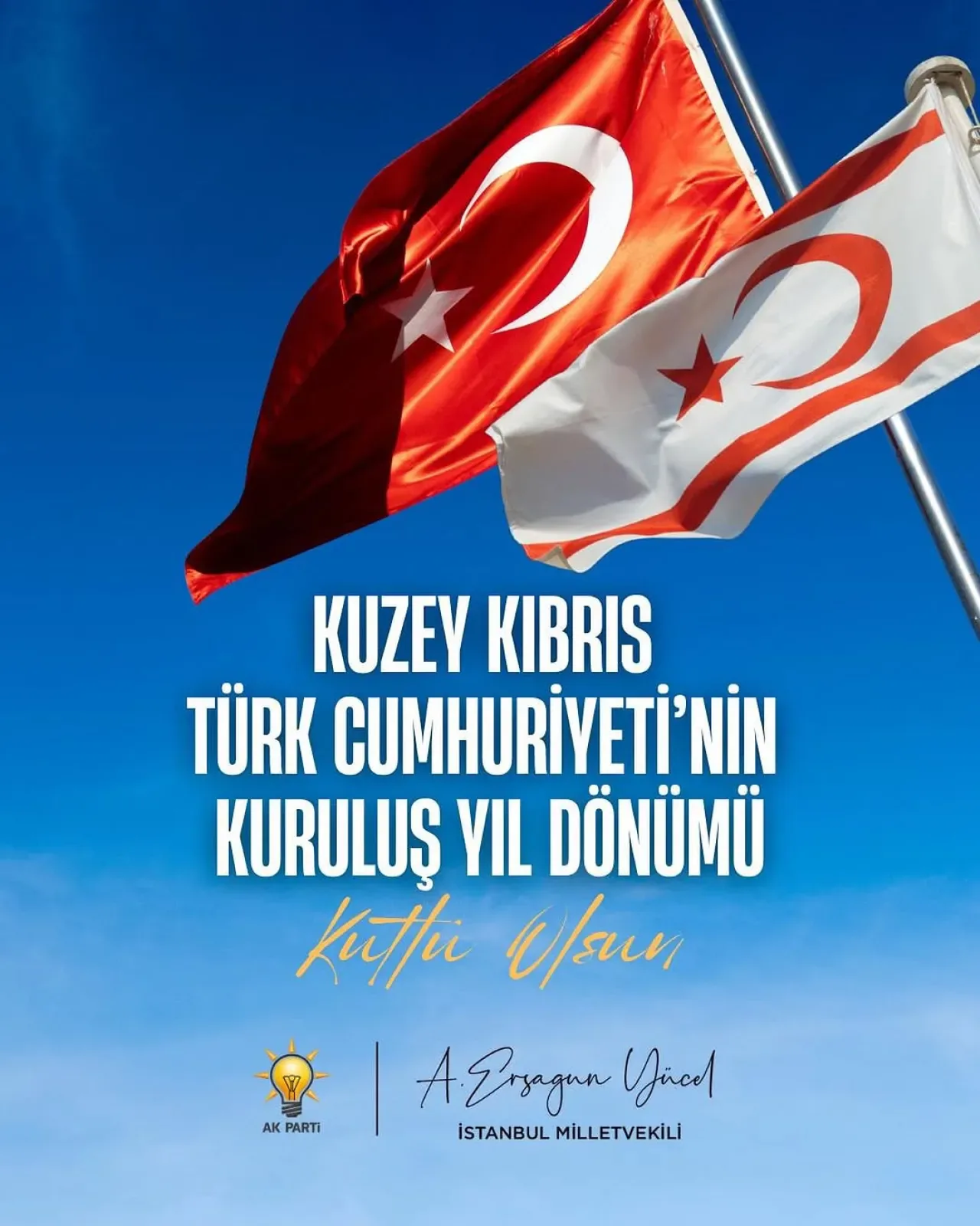 İYİ Partili Milletvekili Ahmet Ersagun Yücel'den KKTC'nin Kuruluş Yıldönümü Mesajı İYİ Partili Milletvekili Ahmet Ersagun Yücel'den KKTC'nin Kuruluş Yıldönümü Mesajı