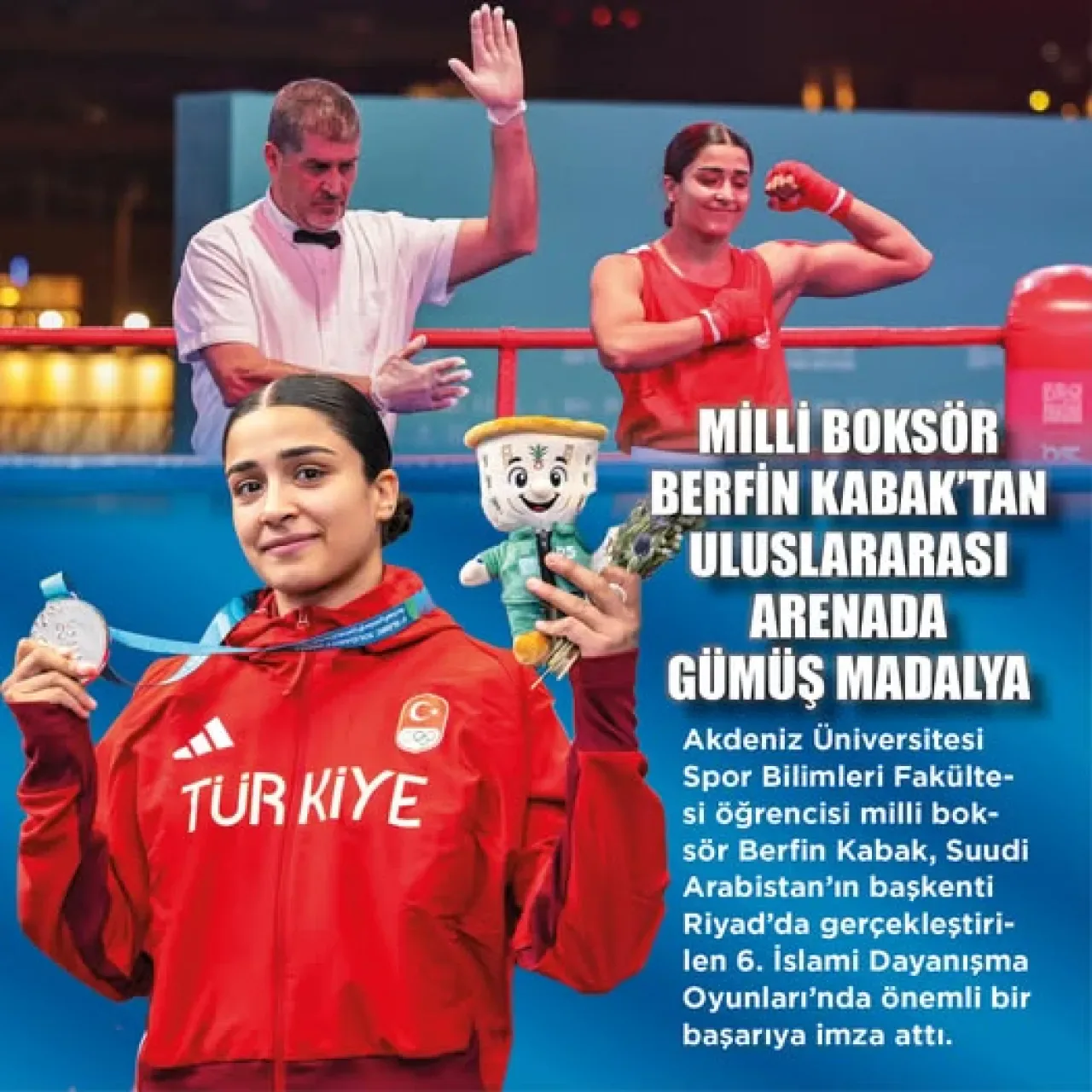 Akdeniz Üniversiteli Milli Boksör Berfin Kabak, İslami Dayanışma Oyunları'nda Madalya Kazandı Akdeniz Üniversiteli Milli Boksör Berfin Kabak, İslami Dayanışma Oyunları'nda Madalya Kazandı