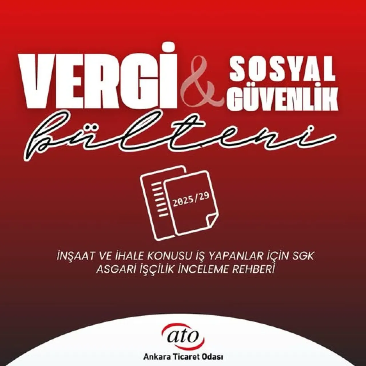 Ankara Ticaret Odası, İnşaat ve İhale Sektörü İçin SGK Asgari İşçilik İnceleme Rehberi Yayınladı Ankara Ticaret Odası, İnşaat ve İhale Sektörü İçin SGK Asgari İşçilik İnceleme Rehberi Yayınladı