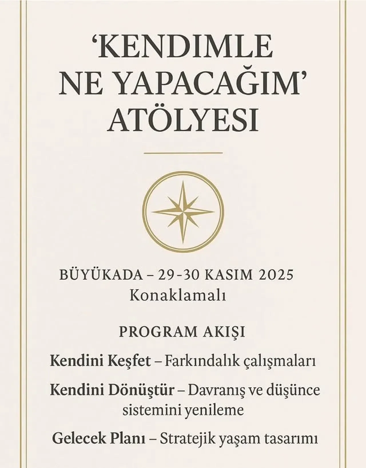 Büyükada'da Hayatınızı Değiştirecek Bir Atölye: Stratejik Yaşam Tasarımı Büyükada'da Hayatınızı Değiştirecek Bir Atölye: Stratejik Yaşam Tasarımı