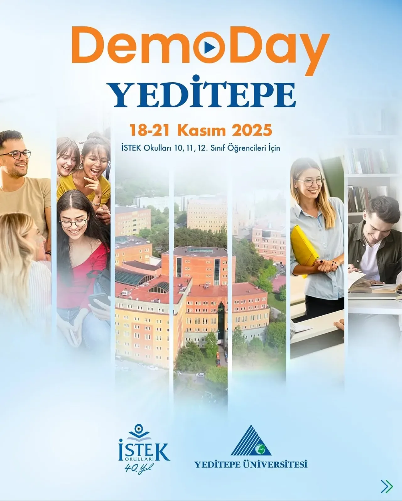 İSTEK'li Öğrenciler Üniversite Yaşamını Demo Day'de Deneyimleyecek İSTEK'li Öğrenciler Üniversite Yaşamını Demo Day'de Deneyimleyecek