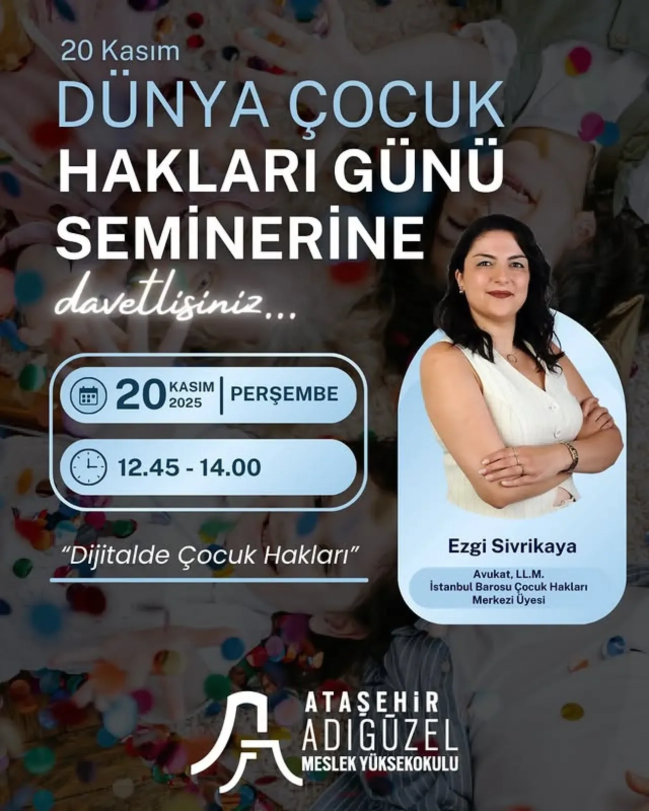 Ataşehir Adıgüzel MYO'ndan Dijital Çocuk Hakları Konferansı Ataşehir Adıgüzel MYO'ndan Dijital Çocuk Hakları Konferansı