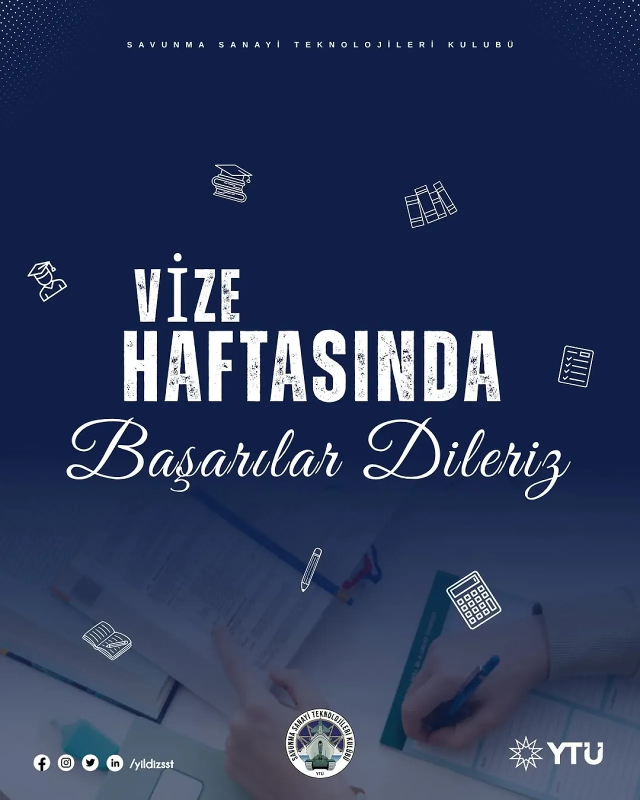 Savunma Sanayi Teknoloji Kulübü'nden Vize Haftasında Başarı Mesajı Savunma Sanayi Teknoloji Kulübü'nden Vize Haftasında Başarı Mesajı