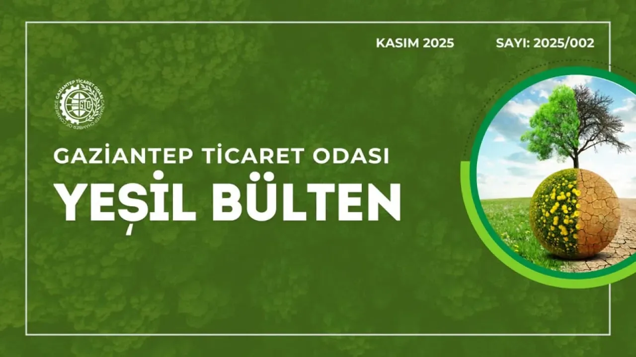 Gaziantep Ticaret Odası'ndan İş Dünyası İçin Sürdürülebilirlik Rehberi Gaziantep Ticaret Odası'ndan İş Dünyası İçin Sürdürülebilirlik Rehberi