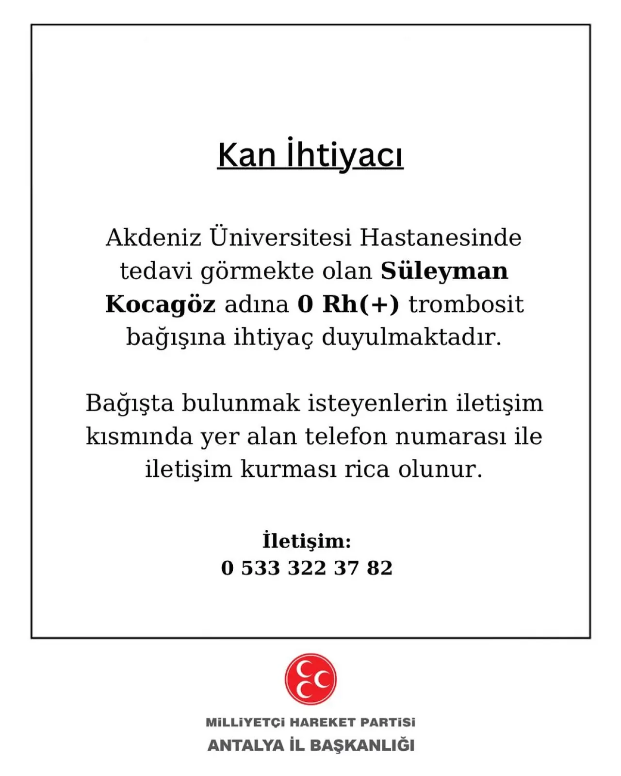 Antalya'da Acil 0 Rh Negatif Trombosit Bağışı İhtiyacı Antalya'da Acil 0 Rh Negatif Trombosit Bağışı İhtiyacı