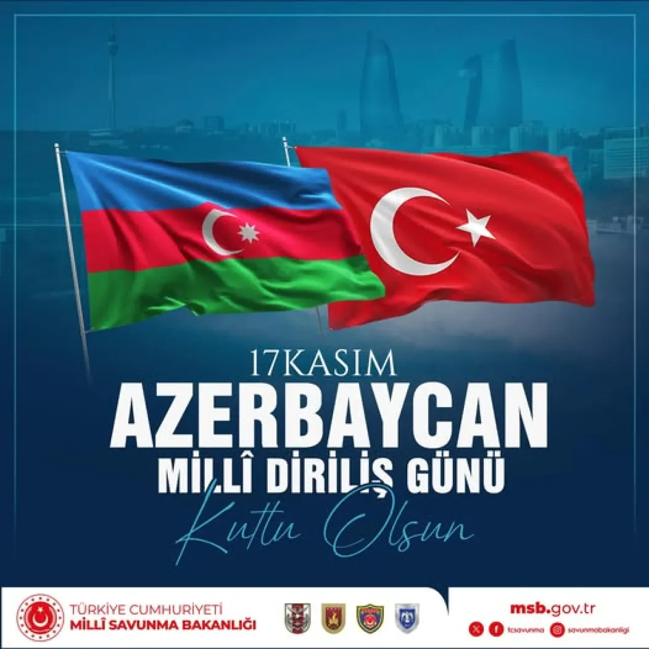Milli Savunma Bakanlığı'ndan Azerbaycan'ın Milli Diriliş Günü Mesajı Milli Savunma Bakanlığı'ndan Azerbaycan'ın Milli Diriliş Günü Mesajı