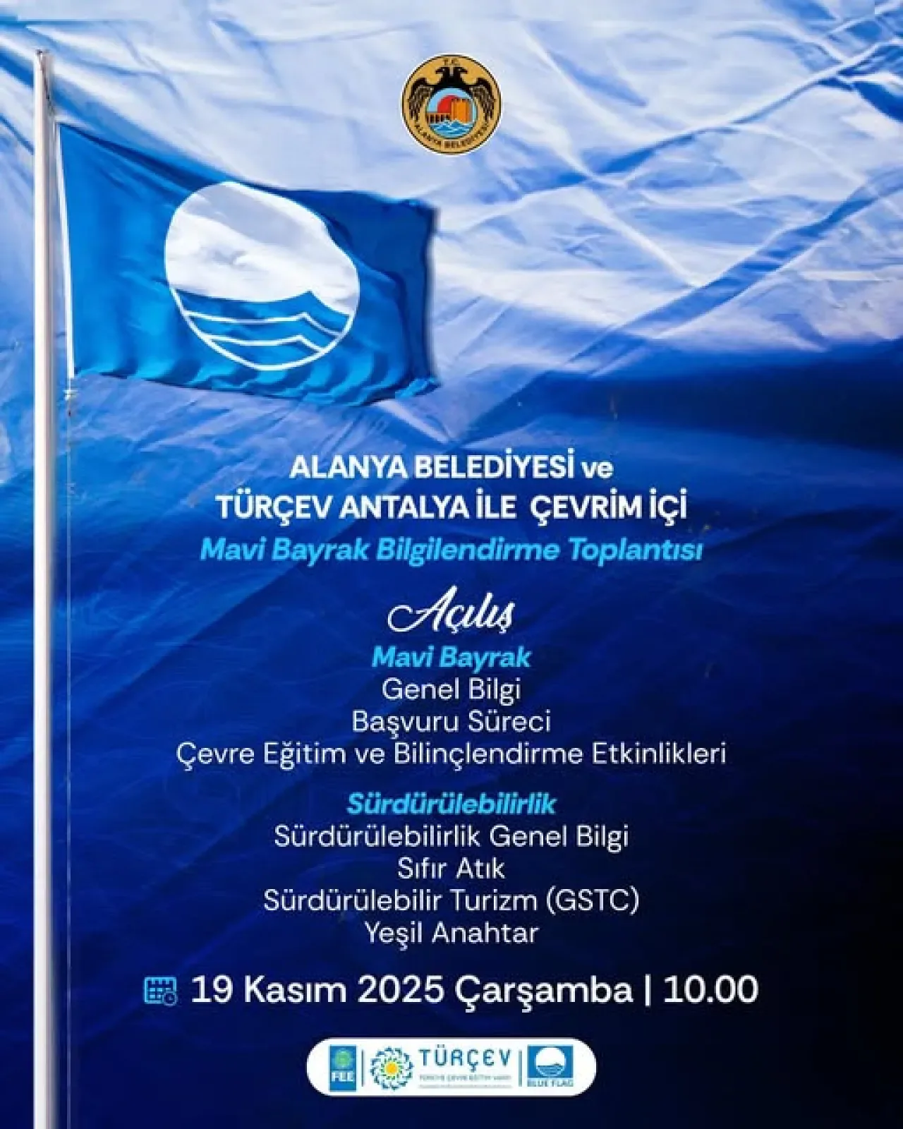 Alanya'da Mavi Bayrak Süreci İçin Online Bilgilendirme Toplantısı Düzenleniyor Alanya'da Mavi Bayrak Süreci İçin Online Bilgilendirme Toplantısı Düzenleniyor