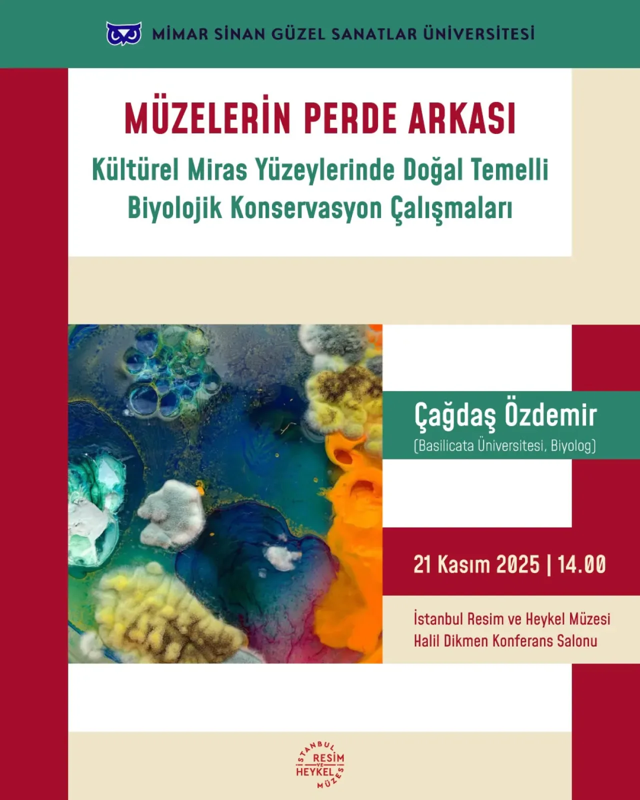 Kültürel Miras Eserleri İçin Biyolojik Konservasyon Çalışmaları Masaya Yatırılıyor Kültürel Miras Eserleri İçin Biyolojik Konservasyon Çalışmaları Masaya Yatırılıyor