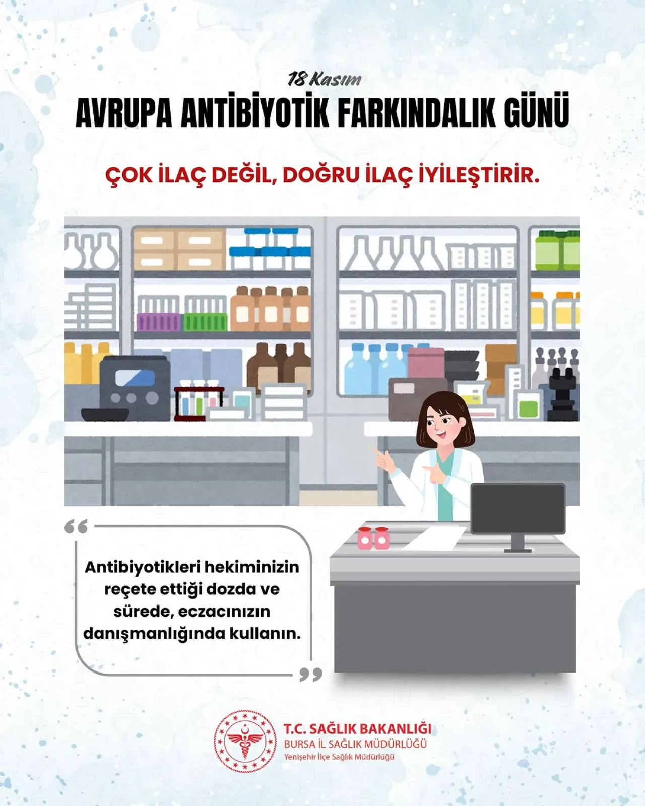 Bursa Yenişehir'de 18 Kasım Avrupa Antibiyotik Farkındalık Günü Uyarısı Bursa Yenişehir'de 18 Kasım Avrupa Antibiyotik Farkındalık Günü Uyarısı
