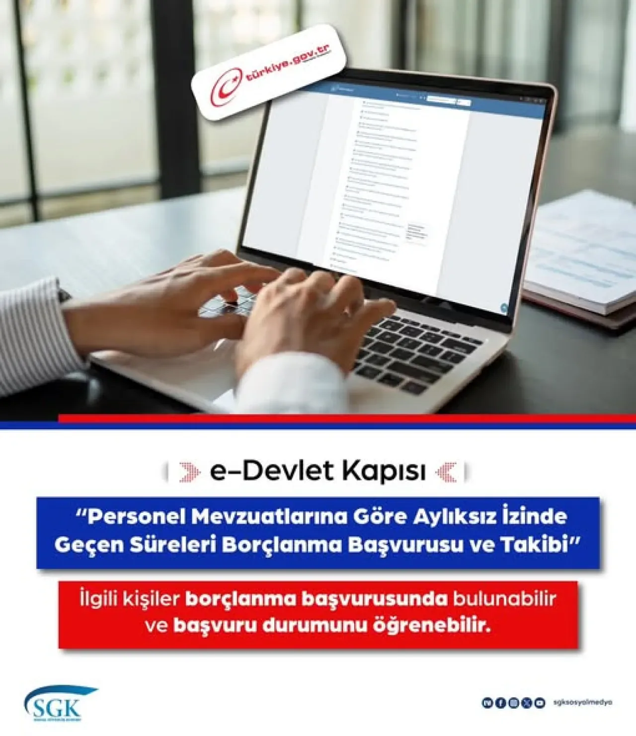 SGK'dan Aylıksız İzin Sürelerini Borçlanma İmkanı SGK'dan Aylıksız İzin Sürelerini Borçlanma İmkanı