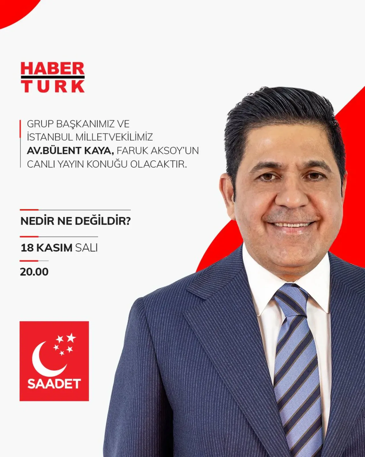 Saadet Partisi Grup Başkanı Bülent Kaya, Bu Akşam Habertürk TV'de Açıklamalarda Bulunacak Saadet Partisi Grup Başkanı Bülent Kaya, Bu Akşam Habertürk TV'de Açıklamalarda Bulunacak