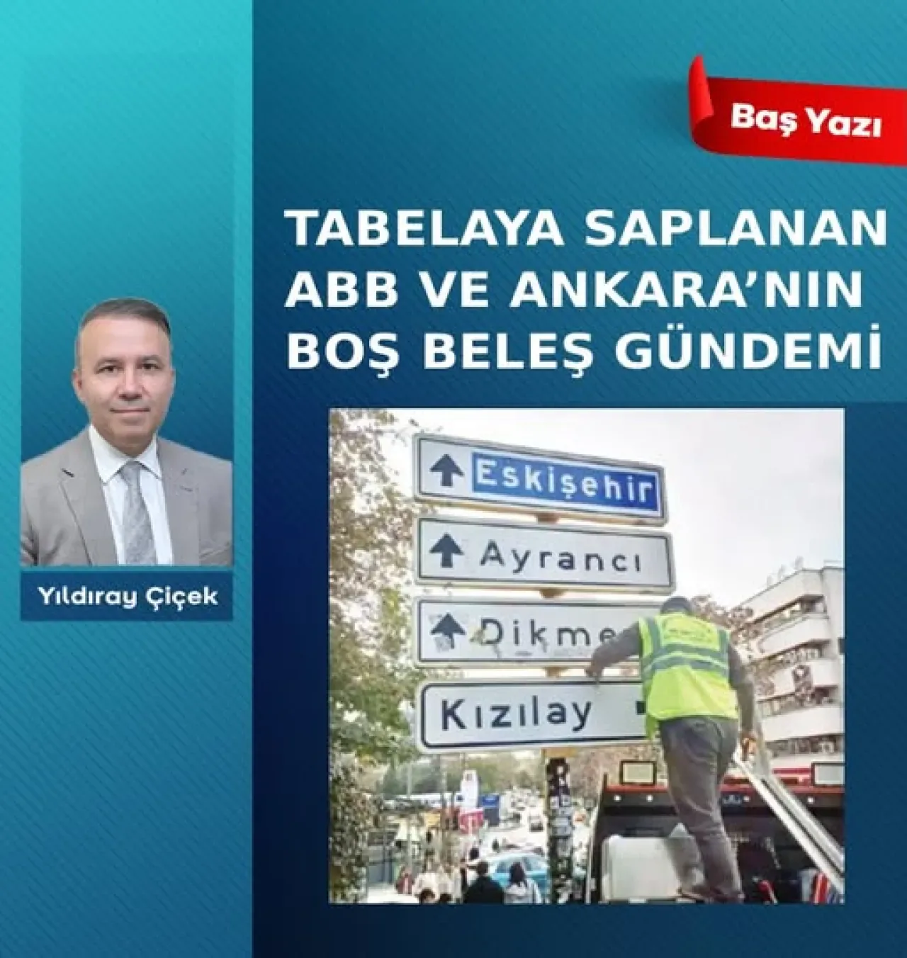 Tabelaya Takılan Ankara: Başkentin Gündemi Tartışma Yarattı Tabelaya Takılan Ankara: Başkentin Gündemi Tartışma Yarattı