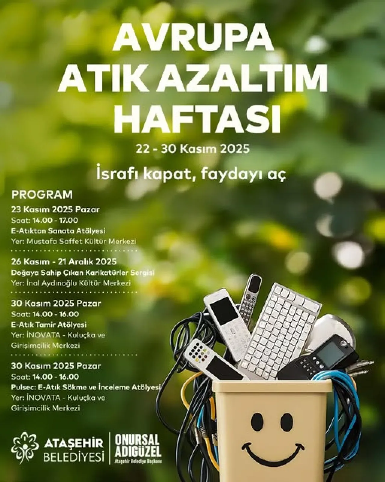 Ataşehir'de E-Atık Farkındalığı İçin Dolu Dolu Bir Hafta: "İsrafı Kapat, Faydayı Aç" Ataşehir'de E-Atık Farkındalığı İçin Dolu Dolu Bir Hafta: "İsrafı Kapat, Faydayı Aç"