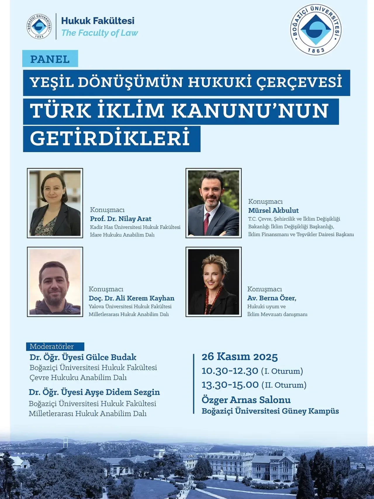Boğaziçi Üniversitesi'nde Türk İklim Kanunu Paneli: Yeşil Dönüşümün Hukuki Boyutu Masaya Yatırılıyor Boğaziçi Üniversitesi'nde Türk İklim Kanunu Paneli: Yeşil Dönüşümün Hukuki Boyutu Masaya Yatırılıyor