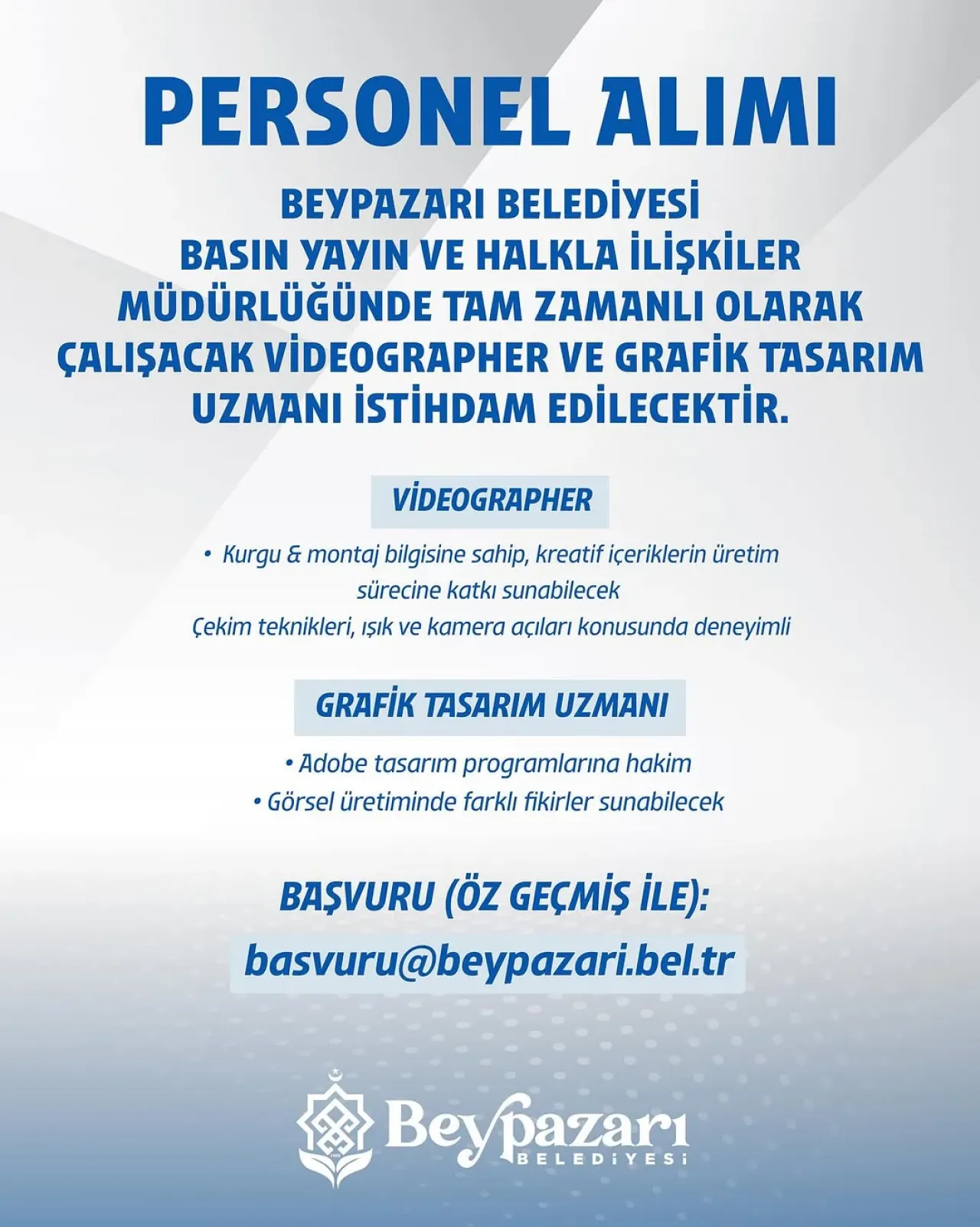 Beypazarı Belediyesi'ne Videocu ve Grafik Tasarımcı Alınacak Beypazarı Belediyesi'ne Videocu ve Grafik Tasarımcı Alınacak