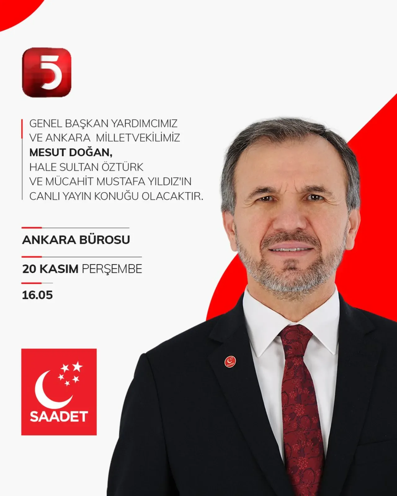 Saadet Partisi Genel Başkan Yardımcısı Mesut Doğan TV5'te Canlı Yayın Konuğu Olacak Saadet Partisi Genel Başkan Yardımcısı Mesut Doğan TV5'te Canlı Yayın Konuğu Olacak