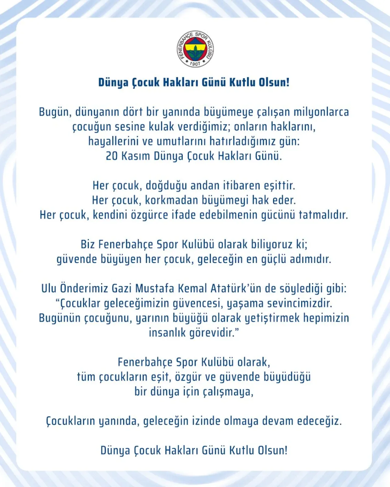 Fenerbahçe'den Dünya Çocuk Hakları Günü Mesajı: "Çocukların Yanında, Geleceğin İzinde" Fenerbahçe'den Dünya Çocuk Hakları Günü Mesajı: "Çocukların Yanında, Geleceğin İzinde"