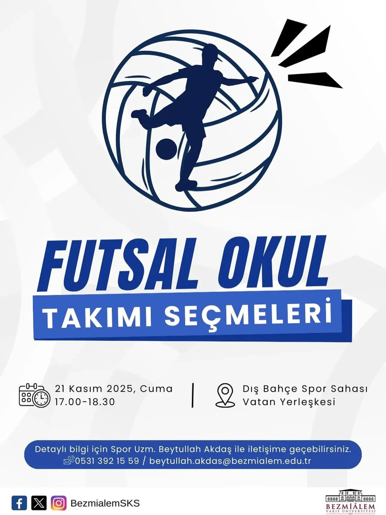 Bezmialem Vakıf Üniversitesi Erkek Futsal Takımına Yeni Oyuncu Seçmeleri Başlıyor Bezmialem Vakıf Üniversitesi Erkek Futsal Takımına Yeni Oyuncu Seçmeleri Başlıyor