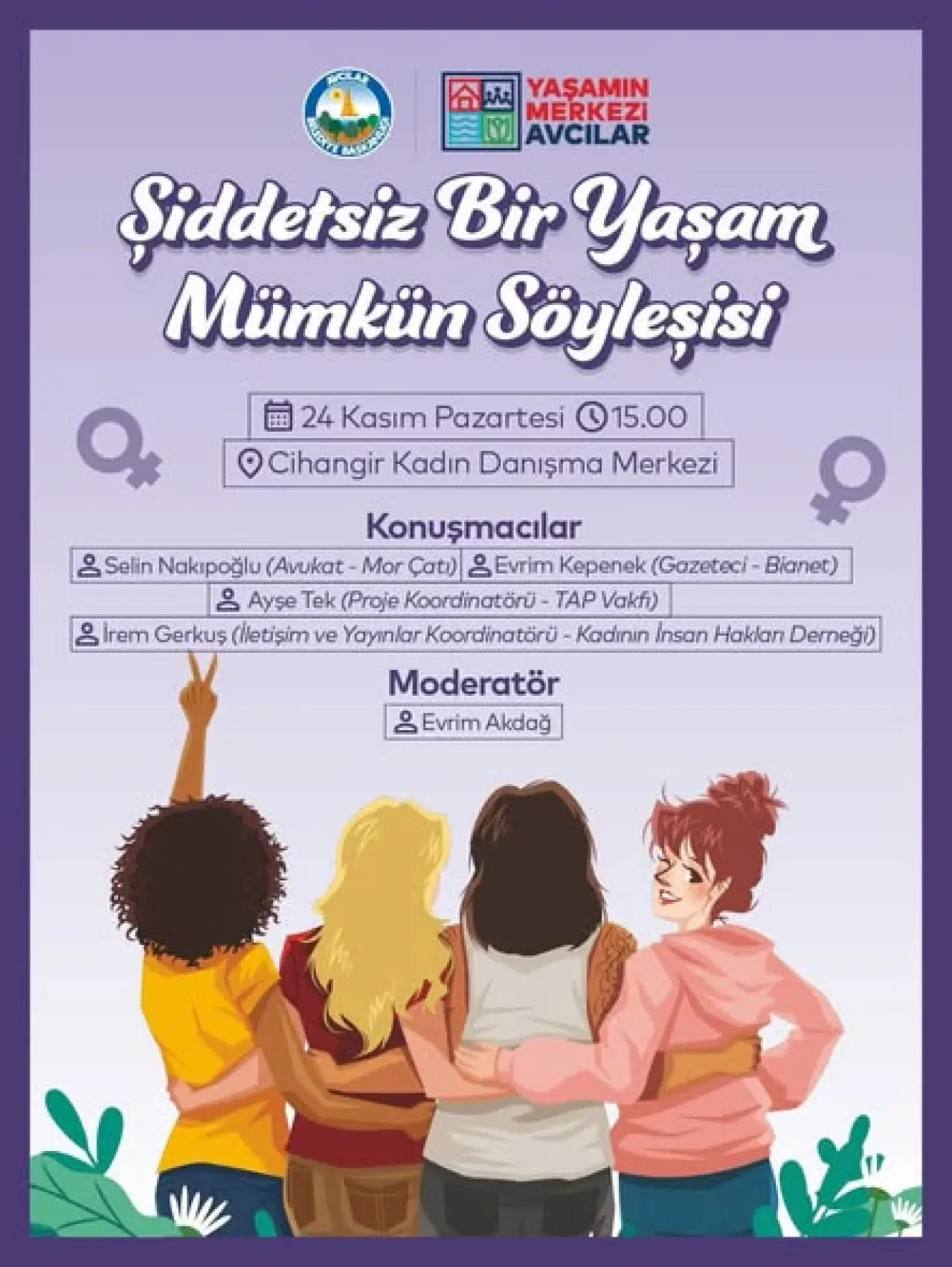 Avcılar'da Kadınlara Yönelik "Şiddetsiz Bir Yaşam Mümkün" Söyleşisi Avcılar'da Kadınlara Yönelik "Şiddetsiz Bir Yaşam Mümkün" Söyleşisi