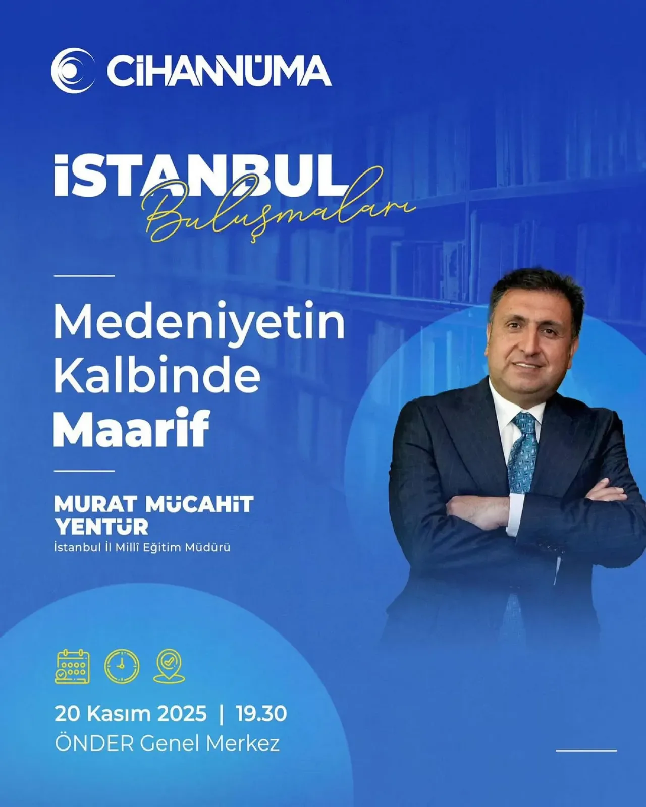 Cihannüma İstanbul Buluşmaları'nda Eğitim Medeniyet Kökleriyle Buluşuyor Cihannüma İstanbul Buluşmaları'nda Eğitim Medeniyet Kökleriyle Buluşuyor