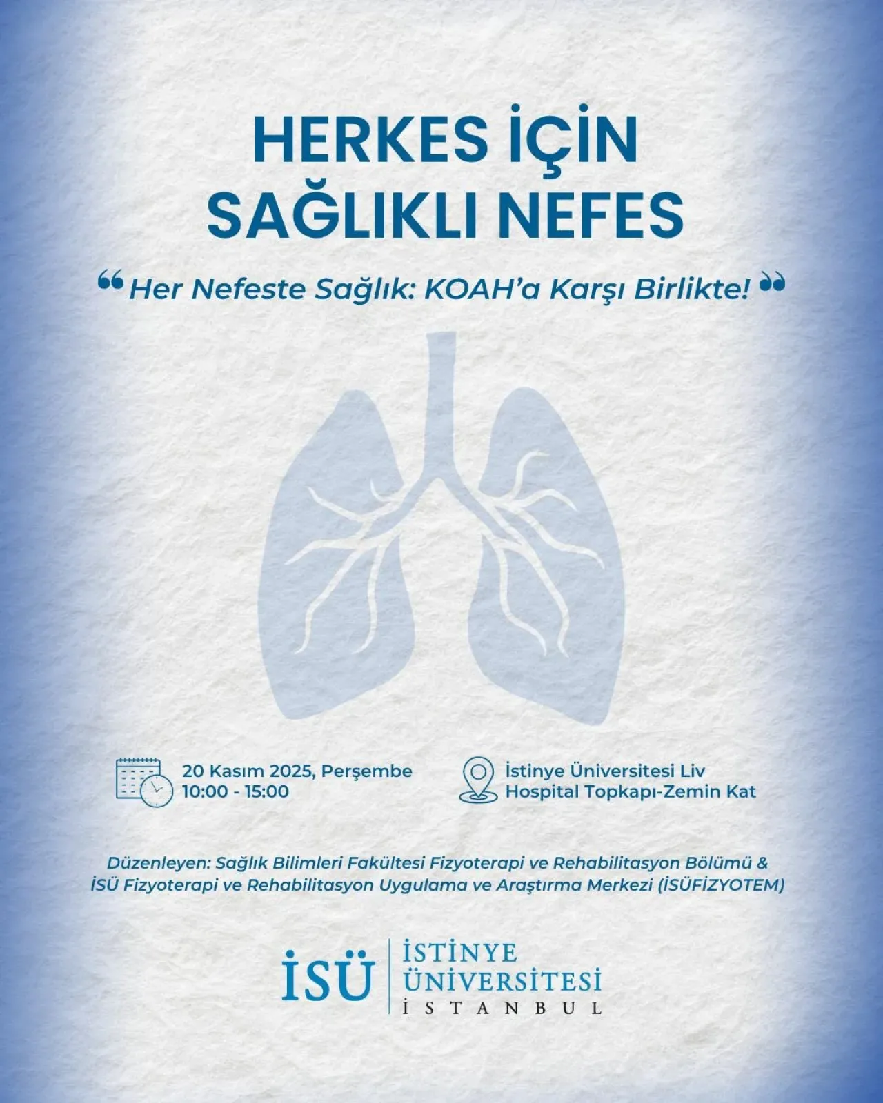 İstinye Üniversitesi'nde KOAH Farkındalık Etkinliği Düzenleniyor İstinye Üniversitesi'nde KOAH Farkındalık Etkinliği Düzenleniyor
