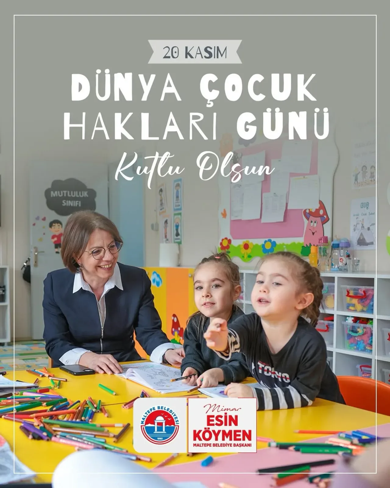 Maltepe Belediye Başkanı Esin Köymen'den 20 Kasım Dünya Çocuk Hakları Günü Mesajı Maltepe Belediye Başkanı Esin Köymen'den 20 Kasım Dünya Çocuk Hakları Günü Mesajı