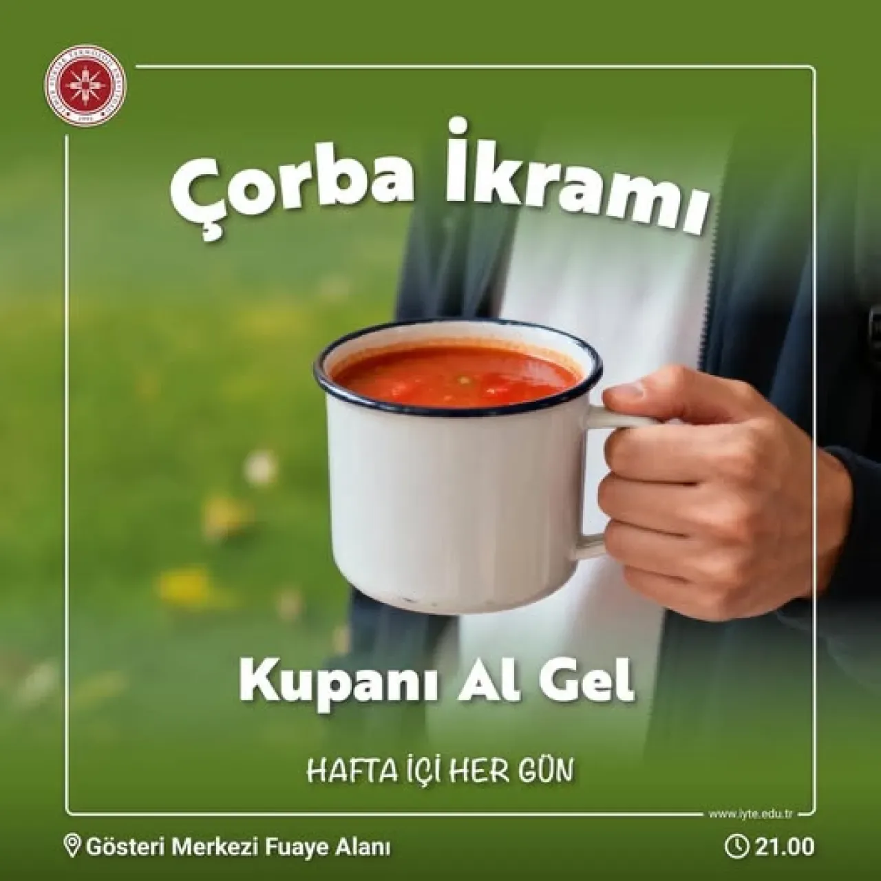 İYTE'de Akşam Saatlerinde Çorba İkramı Yeniden Başlıyor İYTE'de Akşam Saatlerinde Çorba İkramı Yeniden Başlıyor