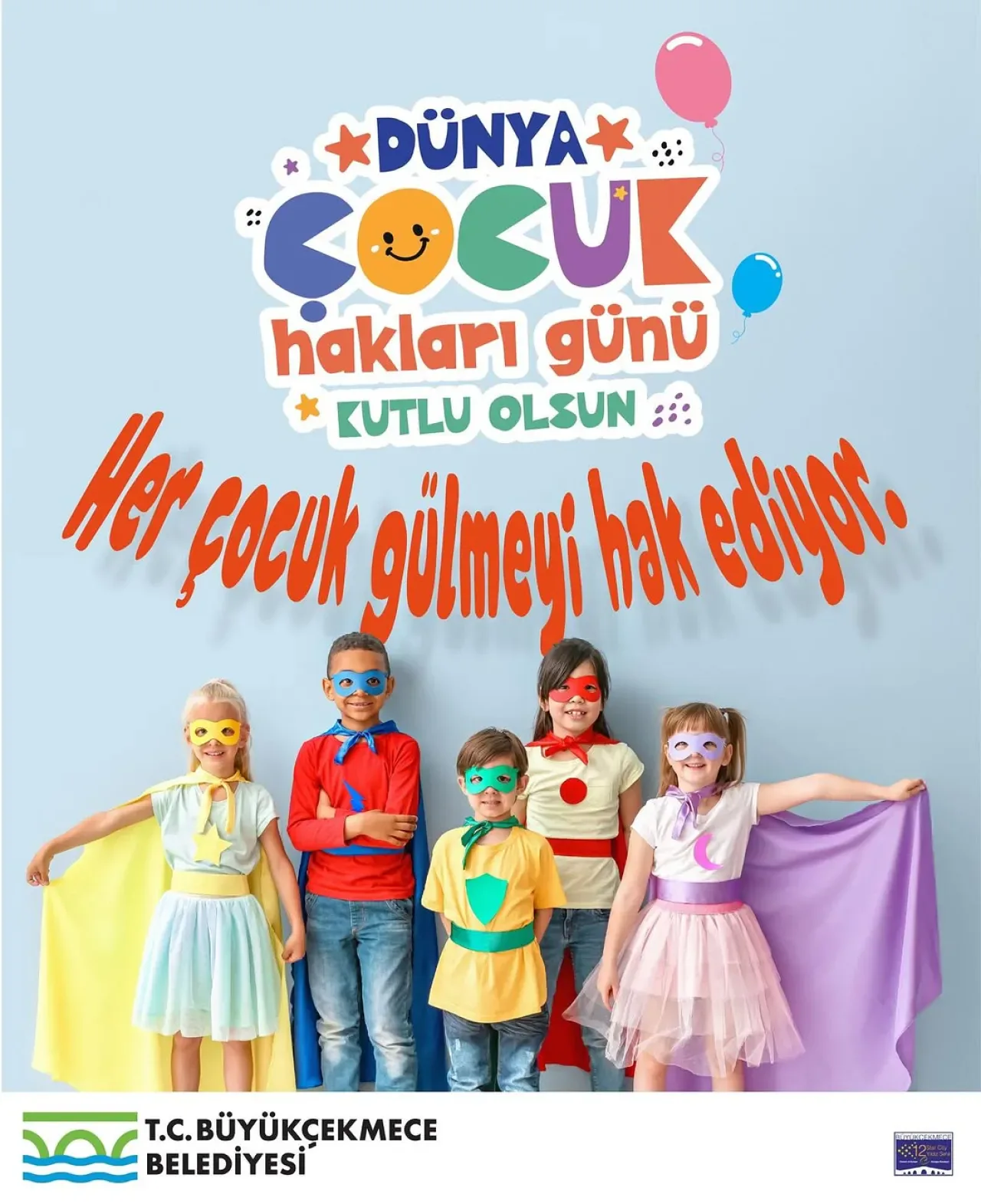 Büyükçekmece Belediyesi'nden Dünya Çocuk Hakları Günü Mesajı: "Her Çocuk Gülmeyi Hak Ediyor" Büyükçekmece Belediyesi'nden Dünya Çocuk Hakları Günü Mesajı: "Her Çocuk Gülmeyi Hak Ediyor"