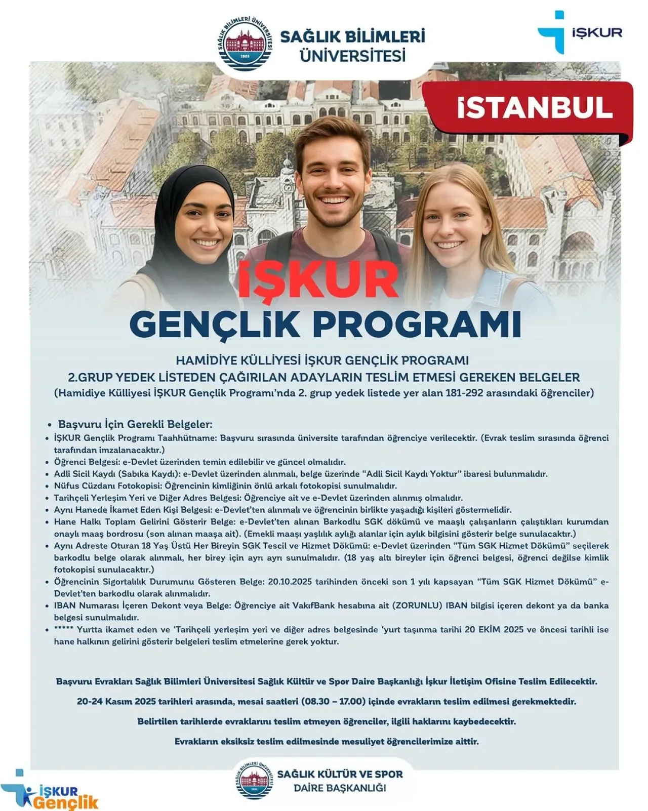 Sağlık Bilimleri Üniversitesi Hamidiye Külliyesi İŞKUR Gençlik Programı'nda Yedek Liste Çağrısı Sağlık Bilimleri Üniversitesi Hamidiye Külliyesi İŞKUR Gençlik Programı'nda Yedek Liste Çağrısı