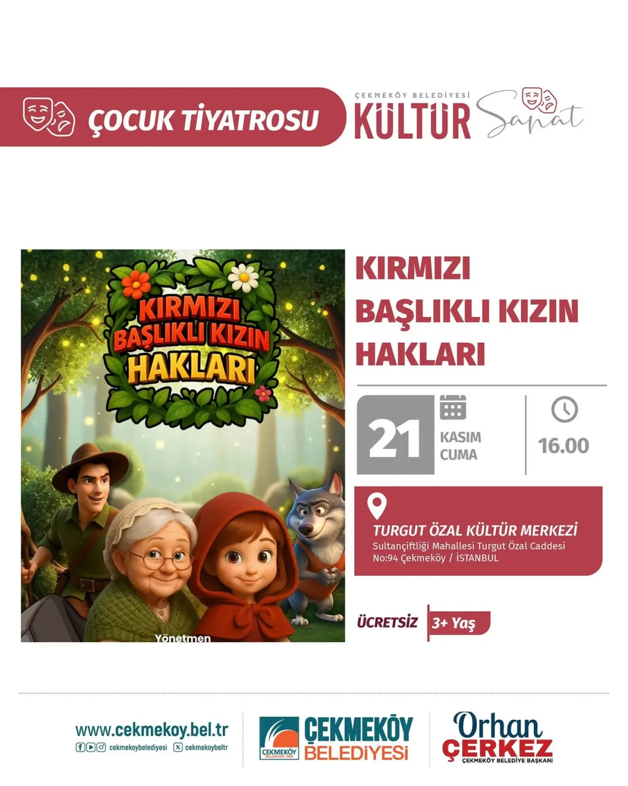 Kırmızı Başlıklı Kız, Çocuk Haklarını Öğretmek İçin Çekmeköy'de Sahneleniyor Kırmızı Başlıklı Kız, Çocuk Haklarını Öğretmek İçin Çekmeköy'de Sahneleniyor