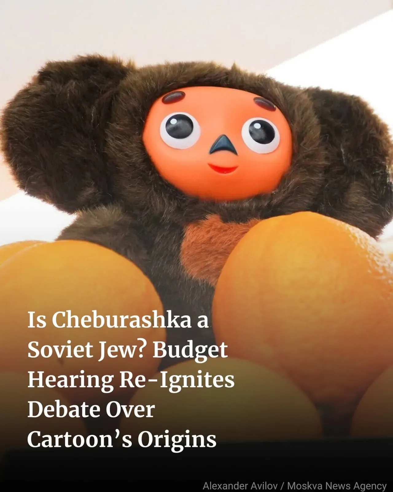 Rusya'da Cheburashka'nın Kökeni Tartışması Yeniden Alevlendi Rusya'da Cheburashka'nın Kökeni Tartışması Yeniden Alevlendi