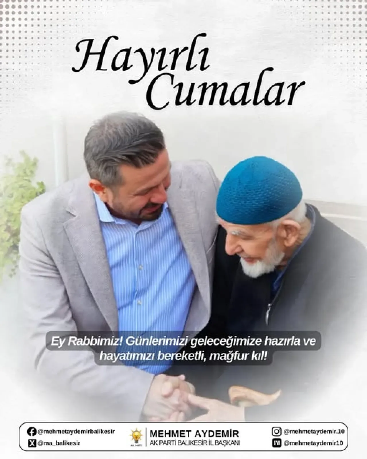 AK Parti Balıkesir İl Başkanlığı'ndan Anlamlı Cuma Mesajı AK Parti Balıkesir İl Başkanlığı'ndan Anlamlı Cuma Mesajı
