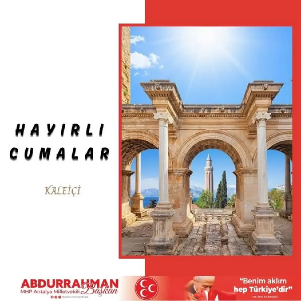 Antalya Milletvekili Abdurrahman Başkan'dan Cuma Mesajı Antalya Milletvekili Abdurrahman Başkan'dan Cuma Mesajı