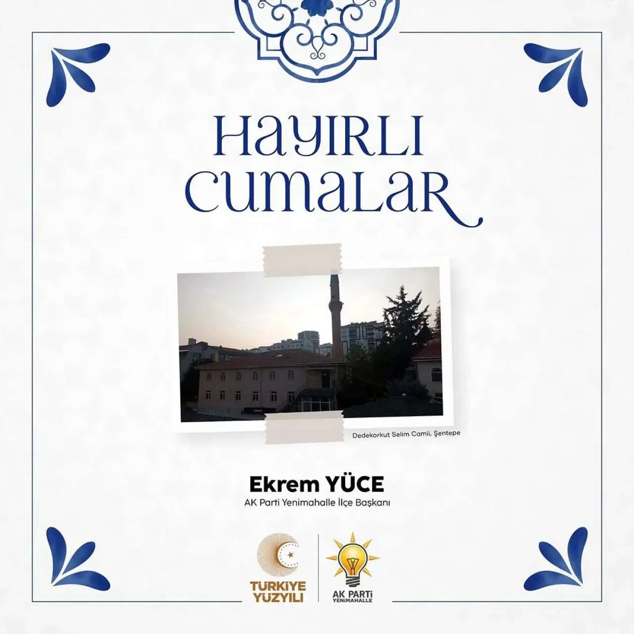 Yenimahalle AK Parti İlçe Başkanlığı'ndan Anlamlı Cuma Mesajı Yenimahalle AK Parti İlçe Başkanlığı'ndan Anlamlı Cuma Mesajı