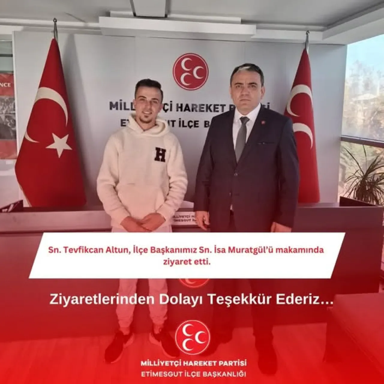 MHP Etimesgut İlçe Başkanı Tevfikcan Altun, İlçe Başkanı İsa Muratgül'ü Ziyaret Etti MHP Etimesgut İlçe Başkanı Tevfikcan Altun, İlçe Başkanı İsa Muratgül'ü Ziyaret Etti