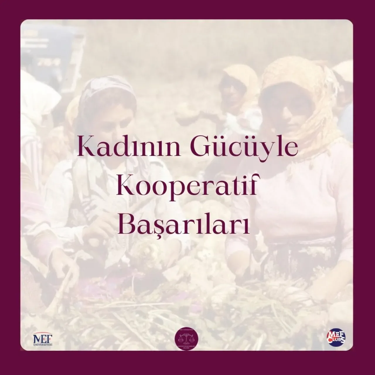 Kadınlar Kooperatiflerle Güçleniyor ve Kendi Ekonomilerini Kuruyor Kadınlar Kooperatiflerle Güçleniyor ve Kendi Ekonomilerini Kuruyor