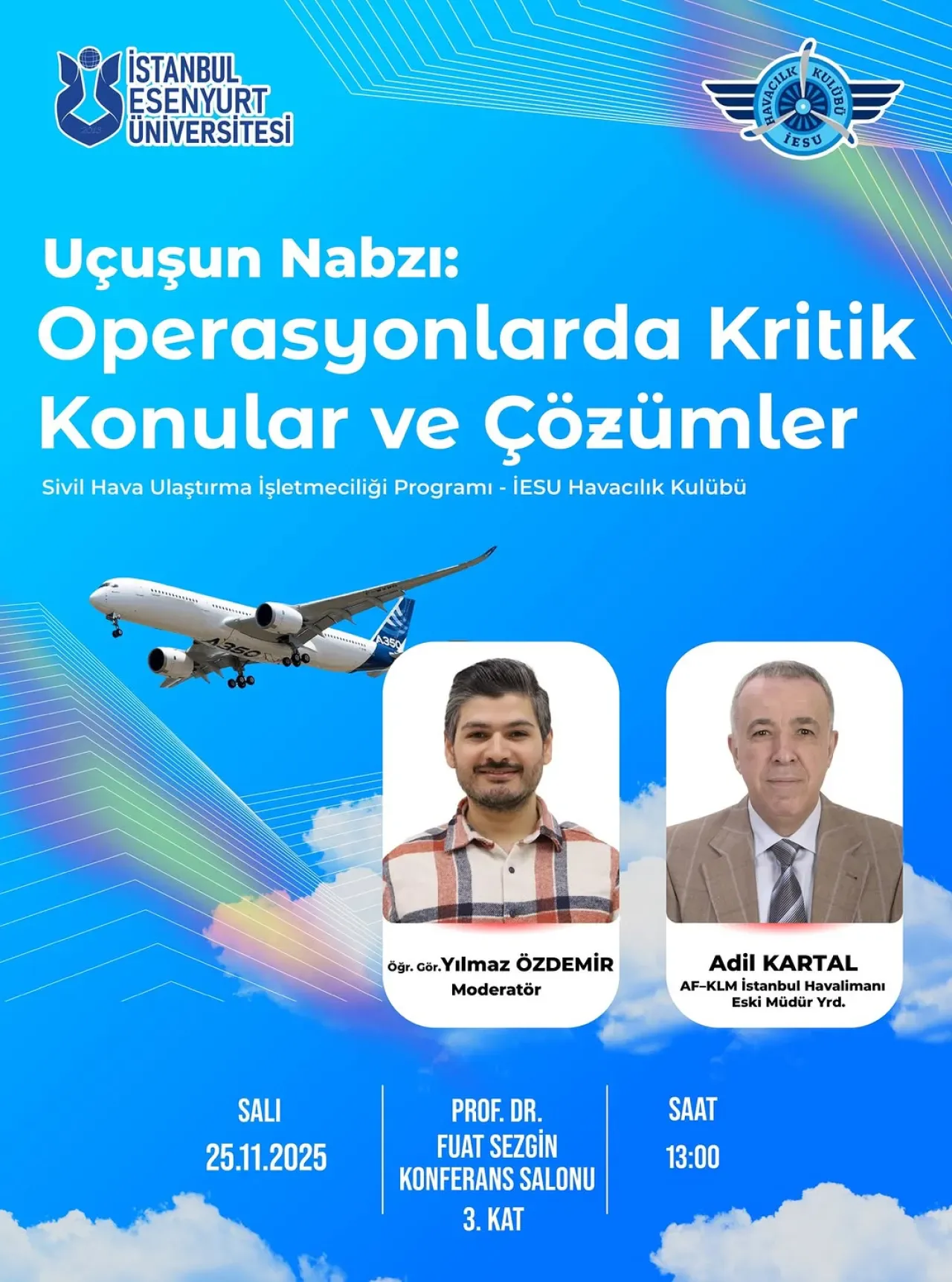İstanbul Esenyurt Üniversitesi'nde Havacılık Operasyonları Konuşulacak İstanbul Esenyurt Üniversitesi'nde Havacılık Operasyonları Konuşulacak