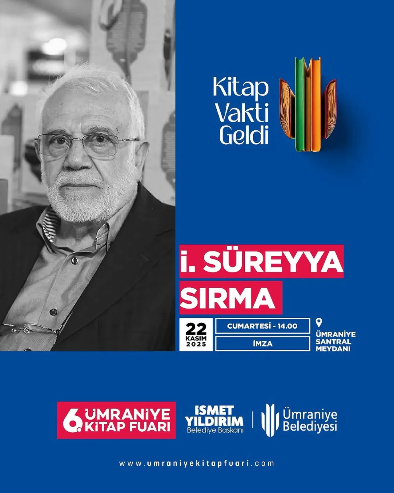 Ümraniye Kitap Fuarı'nda İhsan Süreyya Sırma Okurlarıyla Buluşacak Ümraniye Kitap Fuarı'nda İhsan Süreyya Sırma Okurlarıyla Buluşacak