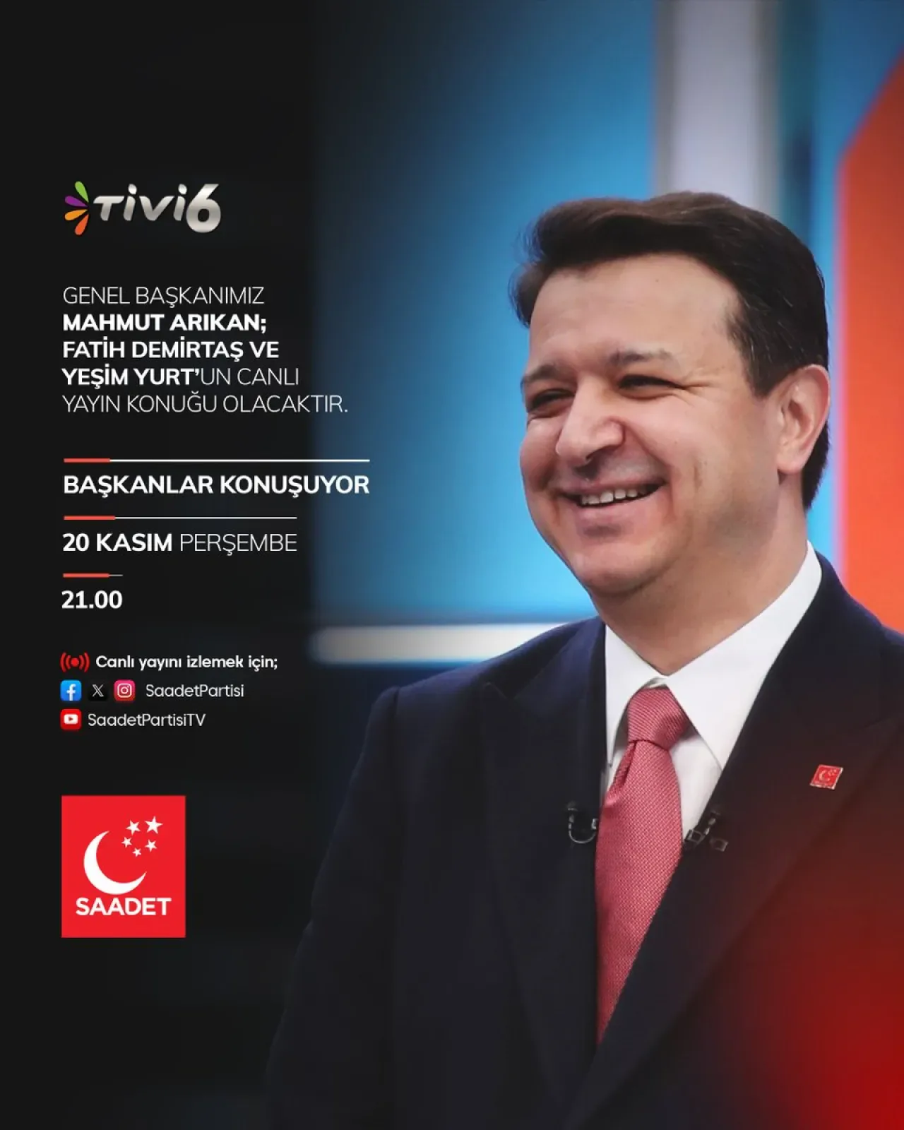 Saadet Partisi Genel Başkanı Mahmut Arıkan Bu Akşam Canlı Yayında Saadet Partisi Genel Başkanı Mahmut Arıkan Bu Akşam Canlı Yayında