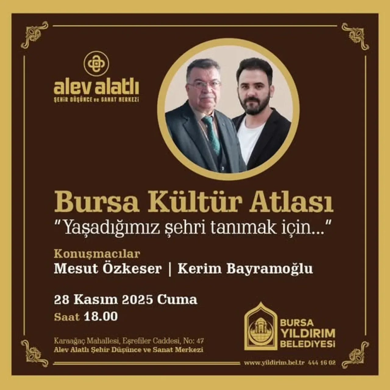 Bursa'nın Kültür Mirası, Alev Alatlı Merkezi'nde Masaya Yatırılıyor Bursa'nın Kültür Mirası, Alev Alatlı Merkezi'nde Masaya Yatırılıyor