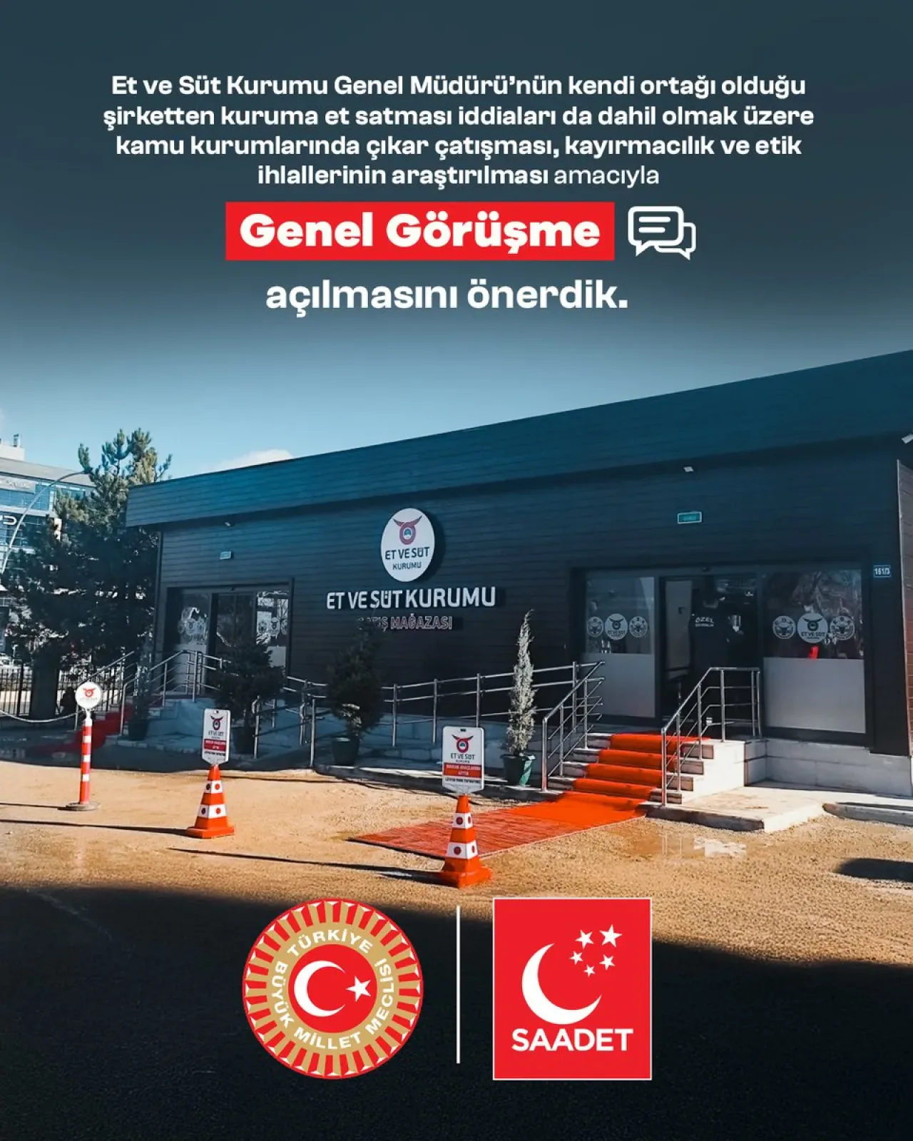 Saadet Partisi, Et ve Süt Kurumu'ndaki İddialar İçin Genel Görüşme Talebinde Bulundu Saadet Partisi, Et ve Süt Kurumu'ndaki İddialar İçin Genel Görüşme Talebinde Bulundu