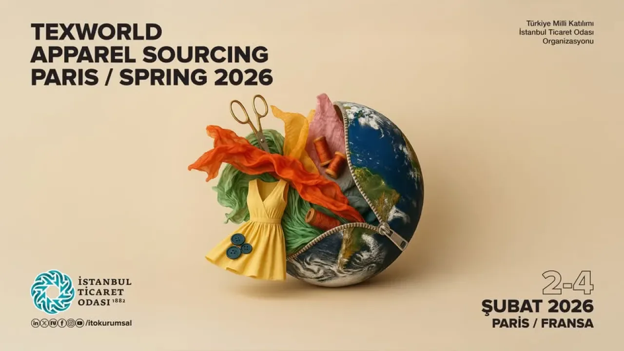 Texworld Paris 2026 Fuarı'na Türkiye Milli Katılımı İTO Organizasyonuyla Gerçekleşecek Texworld Paris 2026 Fuarı'na Türkiye Milli Katılımı İTO Organizasyonuyla Gerçekleşecek